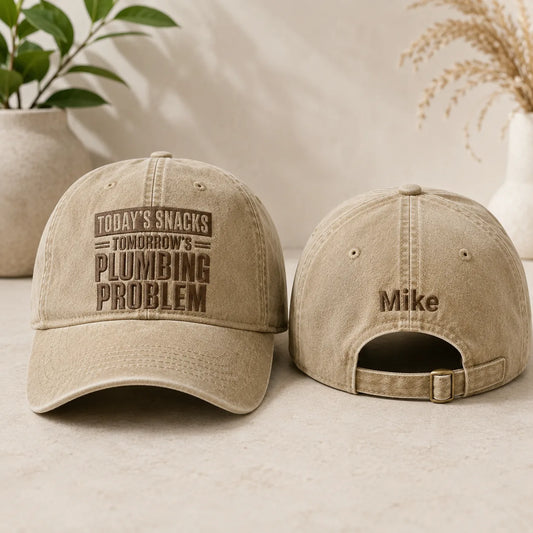 Today's Snacks Tomorrow's Plumbing Problem Cap | Funny Dad Hat