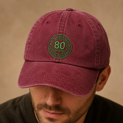 It Took Me 80 Years To Look This Good Washed Cap, 80th Birthday Hat - Washed Cap - lifestyle view 6