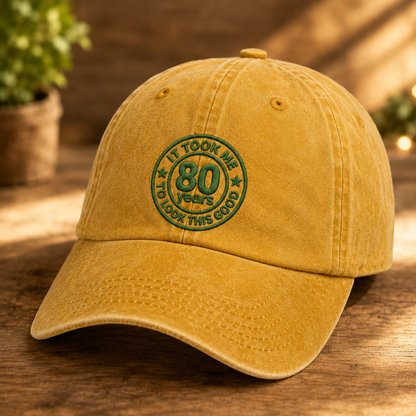 It Took Me 80 Years To Look This Good Washed Cap, 80th Birthday Hat - Washed Cap - lifestyle view 5