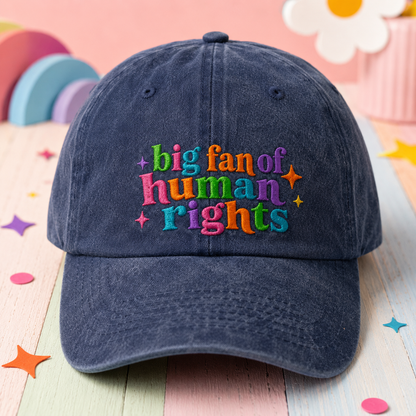 Big Fan of Human Rights Washed Cap, Colorful Embroidered Activist Hat - Washed Cap - front view