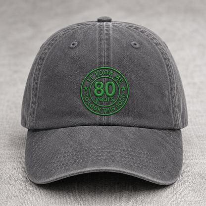 It Took Me 80 Years To Look This Good Washed Cap, 80th Birthday Hat - Washed Cap - lifestyle view 4