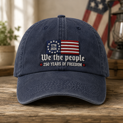We the People 250 Years Freedom Washed Cap, Patriotic 1776 2026 America Bicentennial Hat - washed cap - front view