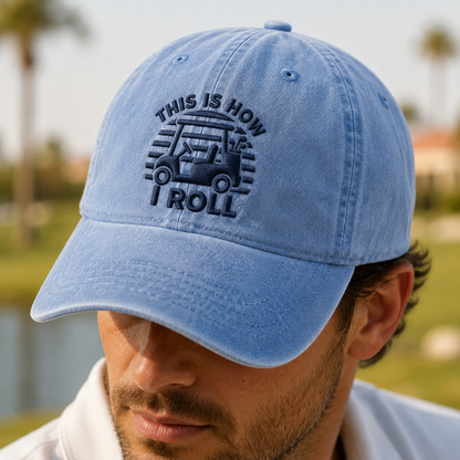 This Is How I Roll Golf Cart Washed Cap, Funny Golfer Hat - Washed Cap - lifestyle view 4