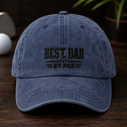 Best Dad By Par Washed Cap, Golf Father Gift Hat for Father's Day - Washed Cap - front view