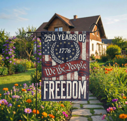 Patriotic Garden Flag, 250 Years of Freedom, 1776 We the People, Vintage American Yard Decor, 4th of July - 12"x18" - Garden Flag