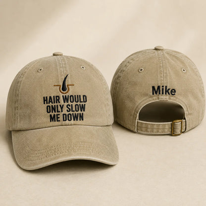 Hair Would Only Slow Me Down Washed Cap - washed cap - front view