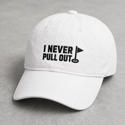 I Never Pull Out Golf Washed Cap - washed cap - front view