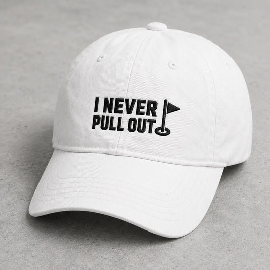 I Never Pull Out Golf Washed Cap - washed cap - front view