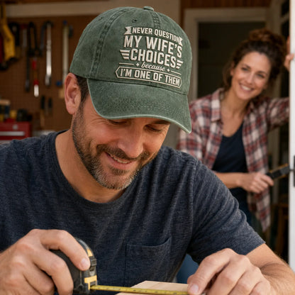 I Never Question My Wife's Choices Washed Cap - Washed Cap - lifestyle