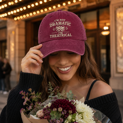 I'm Not Dramatic I'm Theatrical Washed Cap - Washed Cap - detail