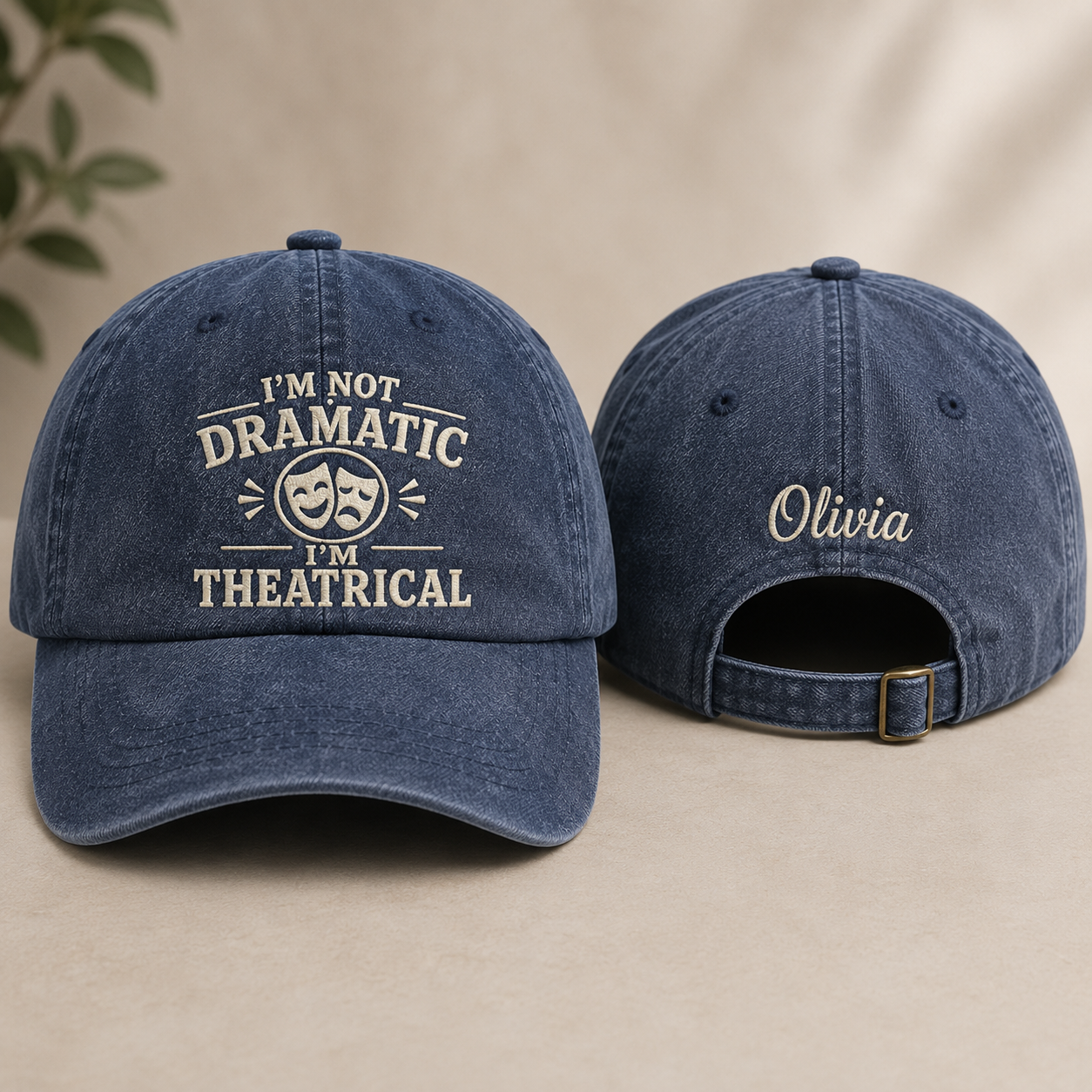 I'm Not Dramatic I'm Theatrical Washed Cap - Washed Cap - front view
