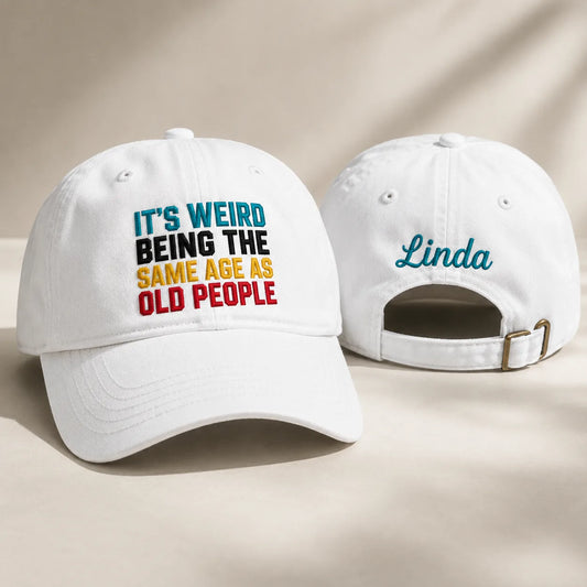 It's Weird Being the Same Age as Old People Washed Cap - Washed Cap - front view