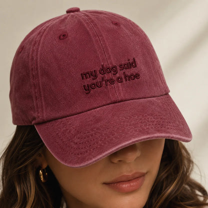 My Dog Said You're a Hoe Washed Cap - washed cap - detail