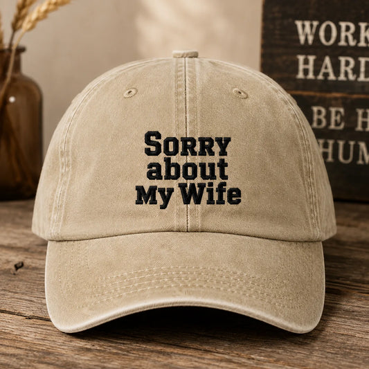 Sorry about My Wife Washed Cap - washed cap - front view