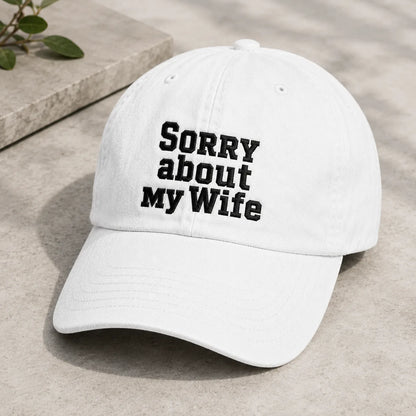 Sorry about My Wife Washed Cap - washed cap - side view