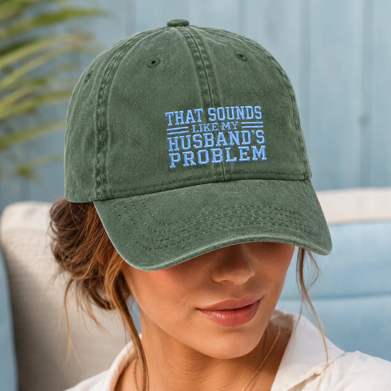 That Sounds Like My Husband's Problem Washed Cap - washed cap - detail