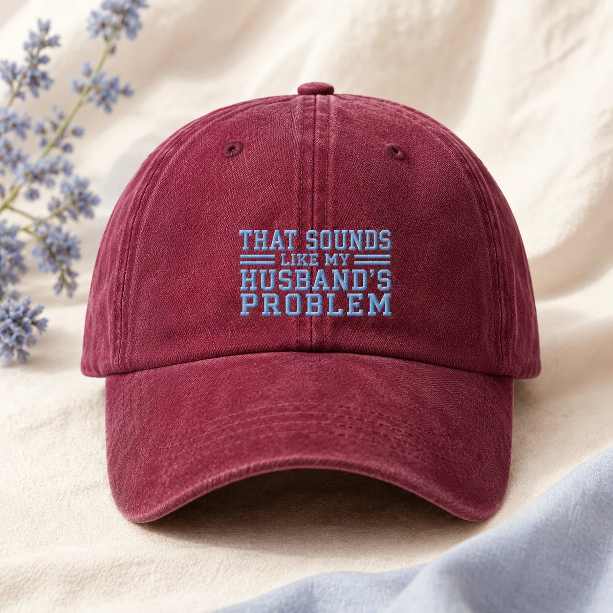 That Sounds Like My Husband's Problem Washed Cap - washed cap - lifestyle