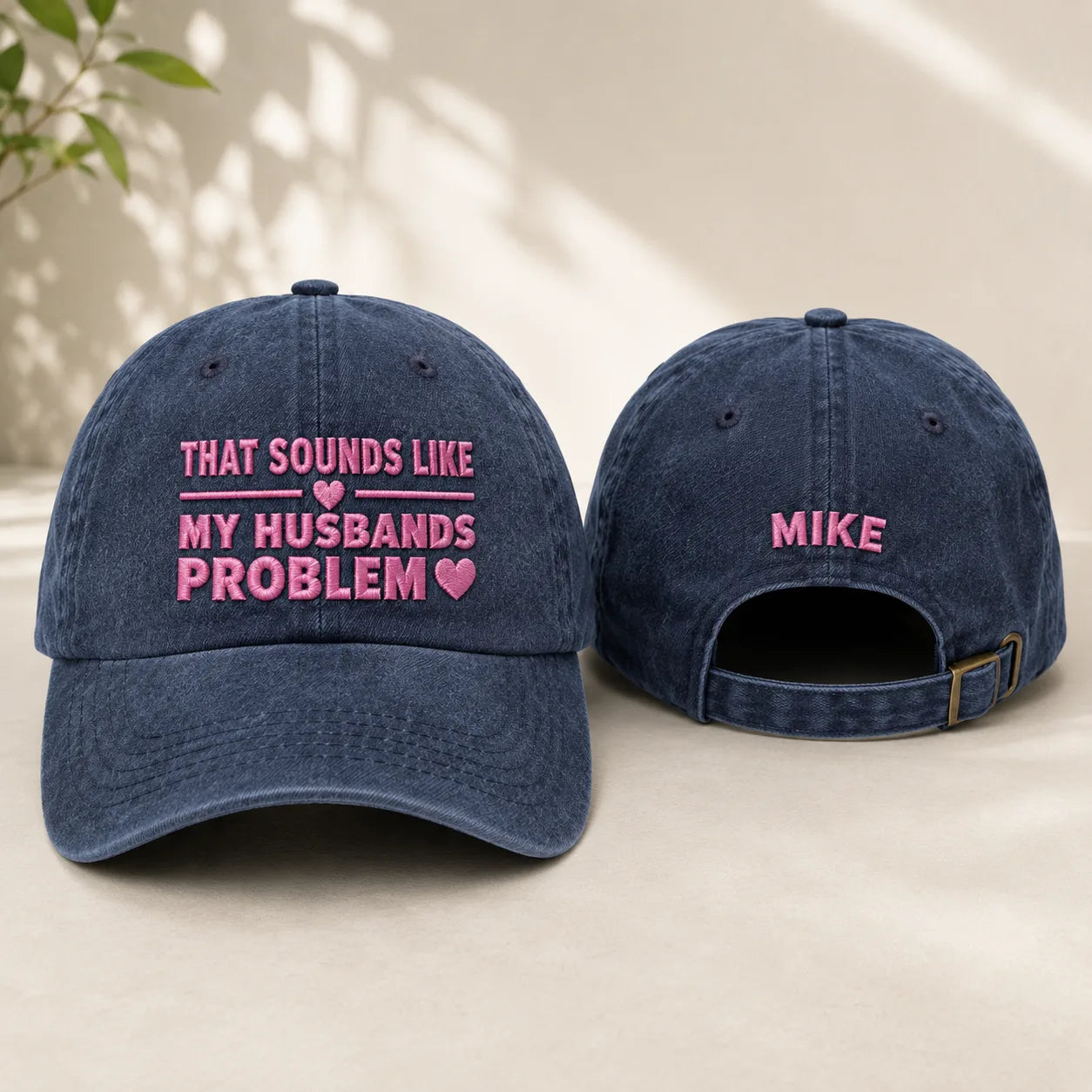 That Sounds Like My Husbands Problem Washed Cap - Washed Cap - side view