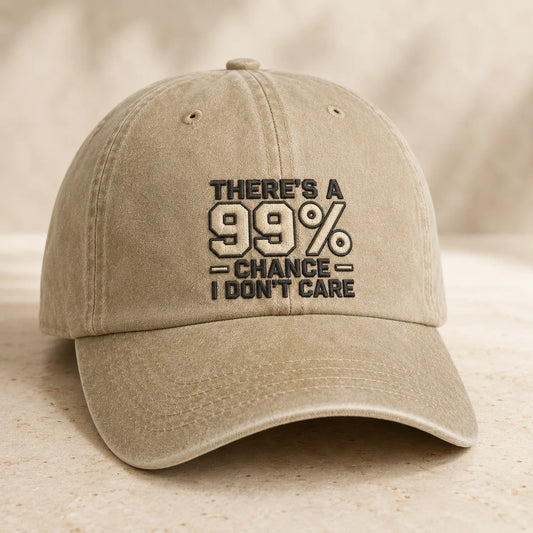 There's a 99% Chance I Don't Care Washed Cap - washed cap - front view