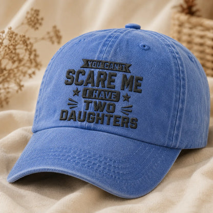 You Can't Scare Me I Have Two Daughters Washed Cap - washed cap - lifestyle